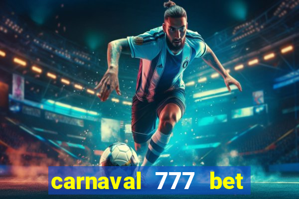 carnaval 777 bet paga mesmo